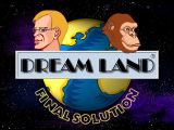 [Dream Land: Final Solution - скриншот №1]