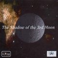 The Shadow of the Third Moon