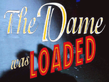 [The Dame Was Loaded - скриншот №3]