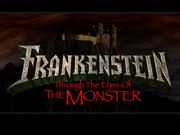 Frankenstein: Through the Eyes of the Monster