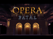 Opéra Fatal