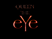 Queen: The eYe