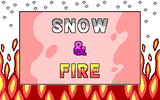 [Скриншот: Snow & Fire]