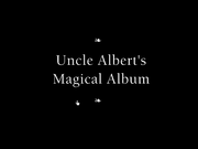 Uncle Albert's Magical Album