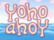 Yoho Ahoy: All Aboard!